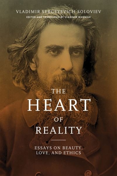 Cover for Vladimir Sergeyevich Soloviev · The Heart of Reality: Essays on Beauty, Love, and Ethics (Paperback Book) [Indiana edition] (2020)