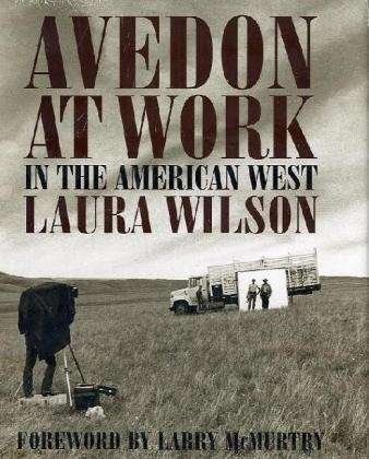 Cover for Laura Wilson · Avedon at Work: In the American West - Harry Ransom Humanities Research Center Imprint Series (Hardcover Book) (2003)