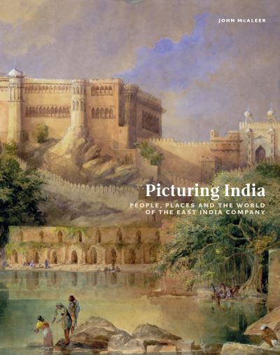 Cover for John McAleer · Picturing India (Book) (2017)