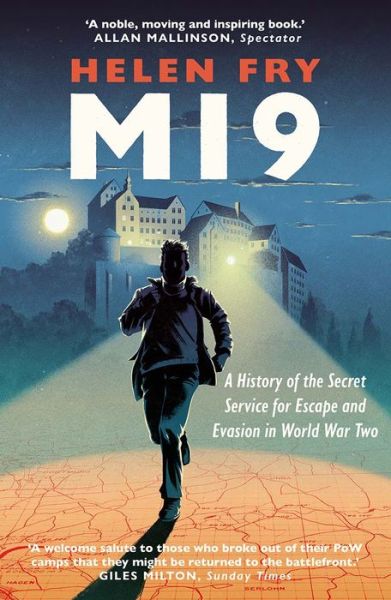 Cover for Helen Fry · MI9: A History of the Secret Service for Escape and Evasion in World War Two (Paperback Book) (2021)