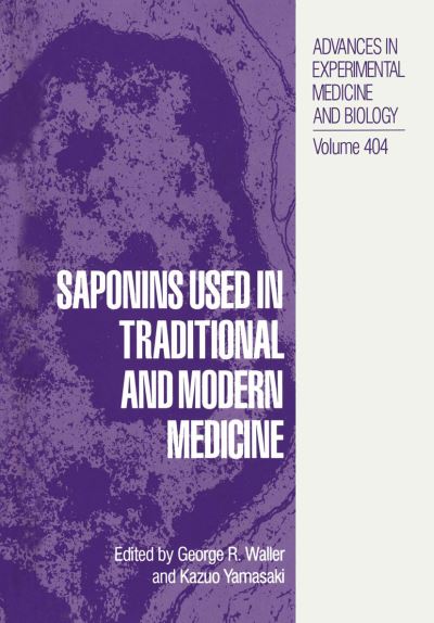 Cover for American Chemical Society Symposium on Saponins Chemistry and Biological Activity · Saponins Used in Traditional and Modern Medicine - Advances in Experimental Medicine and Biology (Hardcover Book) [1996 edition] (1996)