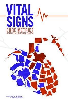 Cover for Institute of Medicine · Vital Signs: Core Metrics for Health and Health Care Progress (Paperback Book) (2015)