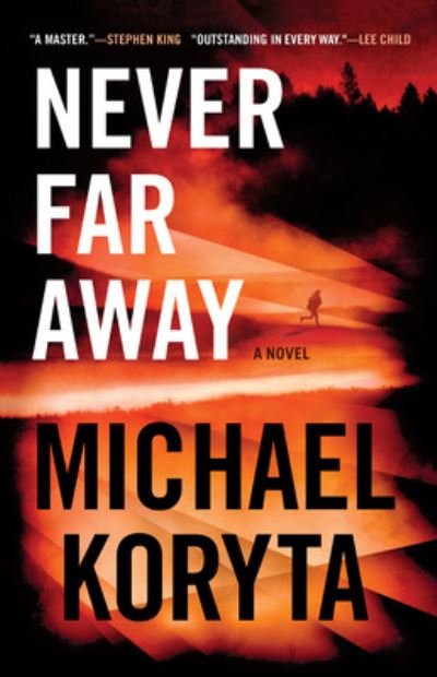 Cover for Michael Koryta · Never Far Away (Inbunden Bok) (2021)