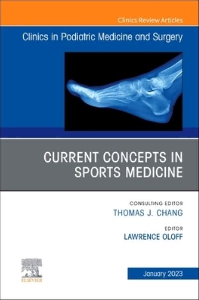 Cover for Current Concepts in Sports Medicine, An Issue of Clinics in Podiatric Medicine and Surgery - The Clinics: Orthopedics (Hardcover Book) (2022)