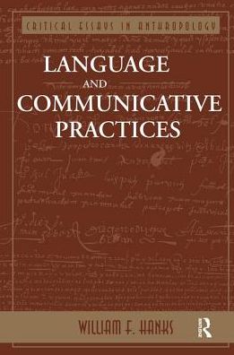 Cover for William F Hanks · Language And Communicative Practices (Hardcover Book) (2019)