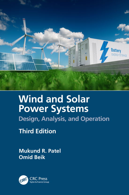 Cover for Patel, Mukund R. (U.S. Merchant Marine Academy, USA) · Wind and Solar Power Systems: Design, Analysis, and Operation (Hardcover Book) (2021)