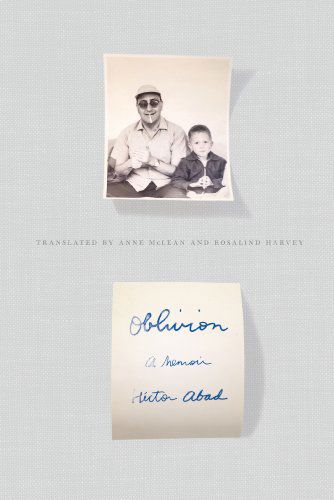 Cover for Hector Abad · Oblivion: A Memoir (Paperback Book) [Reprint edition] (2013)