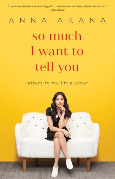 Cover for Anna Akana · So Much I Want to Tell You: Letters to My Little Sister (Paperback Book) (2017)