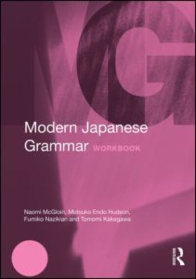 Cover for McGloin, Naomi (University of Wisconsin-Madison, USA) · Modern Japanese Grammar Workbook - Modern Grammar Workbooks (Paperback Book) (2014)