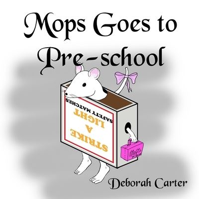 Cover for Deborah Carter · Mops Goes To Pre-school (Pocketbok) (2019)