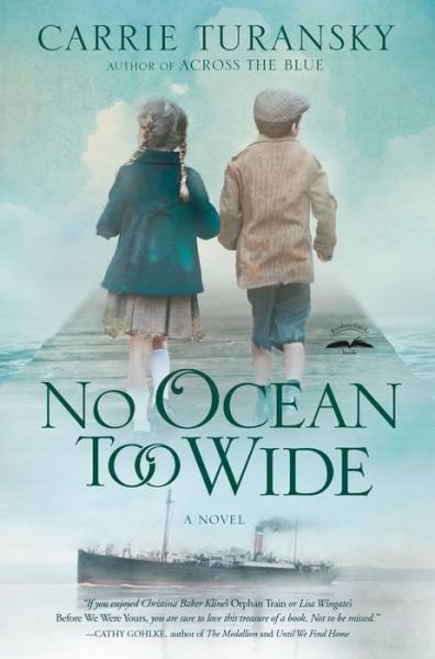 Cover for Carrie Turansky · No Ocean Too Wide: A Novel (Paperback Book) (2019)