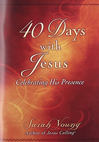 Cover for Sarah Young · 40 Days with Jesus: Celebrating His Presence (Paperback Book) (2013)