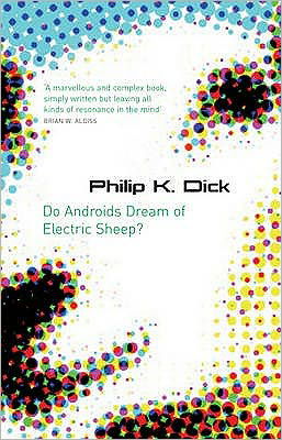 Cover for Philip K Dick · Do Androids Dream Of Electric Sheep?: The inspiration behind Blade Runner and Blade Runner 2049 (Pocketbok) (2007)
