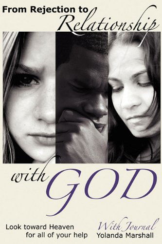 Cover for Yolanda Yvette Marshall · From Rejection to Relationship with God (Paperback Book) (2011)