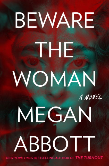 Cover for Megan Abbott · Beware the Woman (Hardcover Book) (2023)