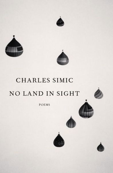 No Land in Sight: Poems - Charles Simic - Bøger - Random House USA Inc - 9780593534939 - 9. august 2022