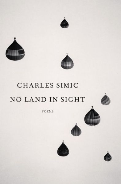 Cover for Charles Simic · No Land in Sight: Poems (Hardcover Book) (2022)