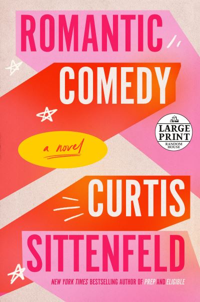 Cover for Curtis Sittenfeld · Romantic Comedy (Reese's Book Club): A Novel (Paperback Bog) (2023)