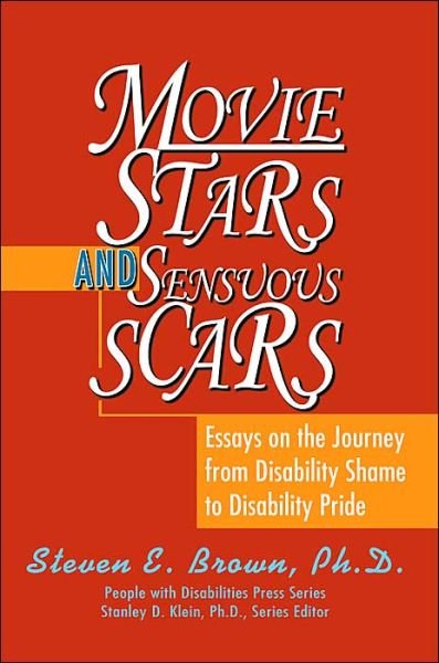 Cover for Steven Brown · Movie Stars and Sensuous Scars: Essays on the Journey from Disability Shame to Disability Pride (Taschenbuch) (2003)