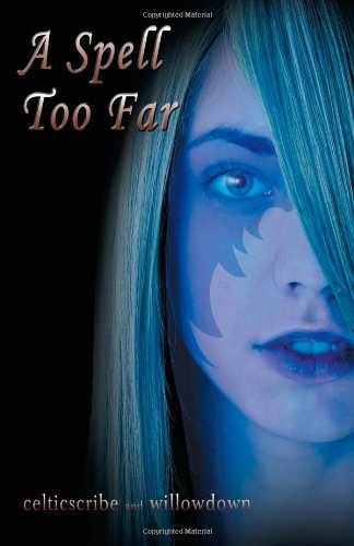 Cover for Colleen Avelli · A Spell Too Far (Paperback Book) [1st edition] (2008)