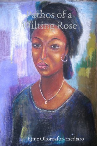 Cover for Ejine Okoroafor-ezediaro · Pathos of a Wilting Rose (Pocketbok) (2008)