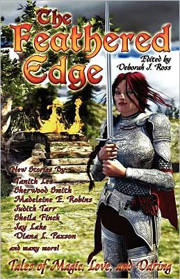 The Feathered Edge: Tales of Magic, Love, and Daring - Deborah J Ross - Books - Sky Warrior Book Publishing, LLC - 9780615599939 - February 22, 2012