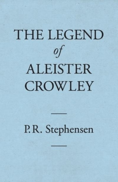 Cover for Percy Stephensen · The Legend of Aleister Crowley (Paperback Book) (2021)