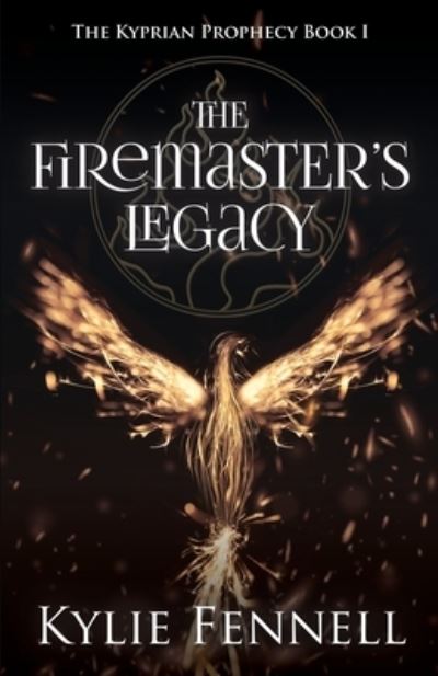 Cover for Kylie Fennell · The Firemaster's Legacy (Paperback Book) (2021)