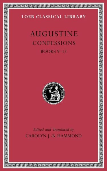 Cover for Augustine · Confessions, Volume II: Books 9–13 - Loeb Classical Library (Hardcover bog) (2016)