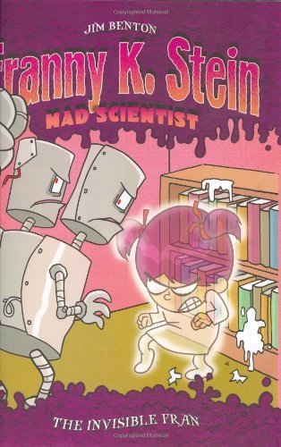 Cover for Jim Benton · The Invisible Fran (Franny K. Stein, Mad Scientist) (Hardcover bog) (2004)