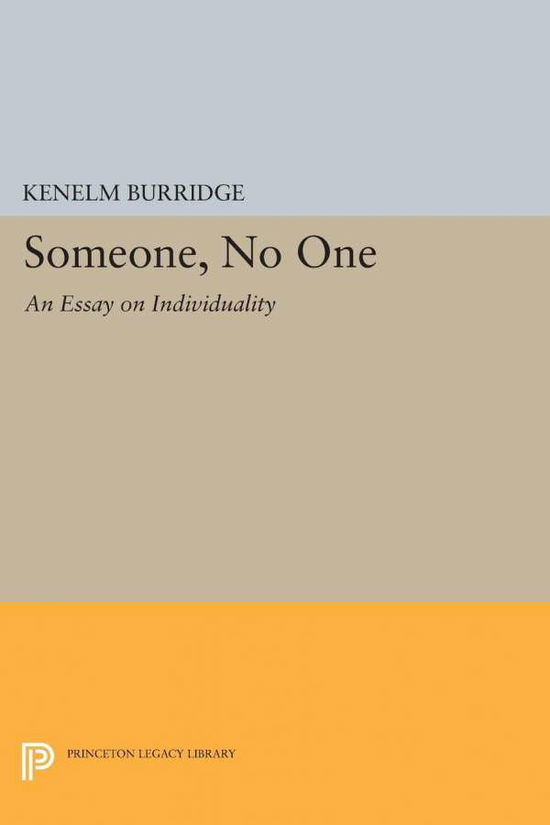 Cover for Kenelm Burridge · Someone, No One: An Essay on Individuality - Princeton Legacy Library (Paperback Book) (2015)