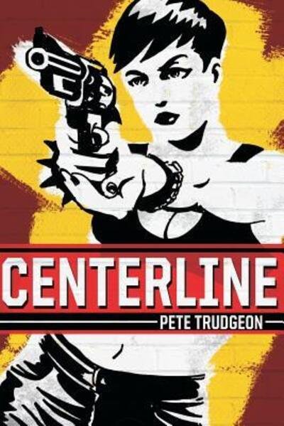 Cover for Pete Trudgeon · Centerline (Pocketbok) (2015)