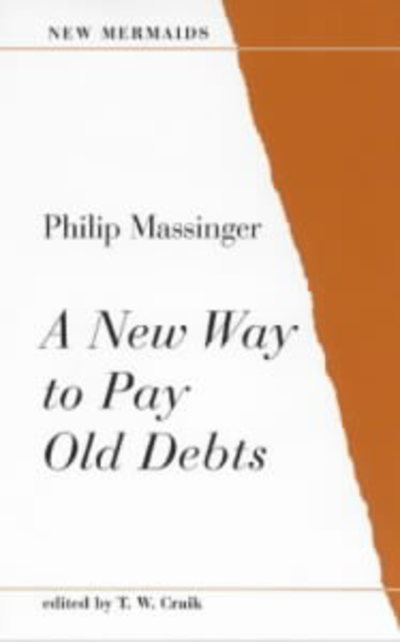 Cover for Philip Massinger · A New Way to Pay Old Debts - New Mermaids (Paperback Book) (1993)