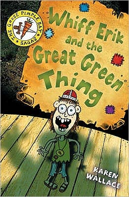 Cover for Karen Wallace · Whiff Eric and the Great Green Thing - Goosepimple Bay Sagas (Taschenbuch) (2007)