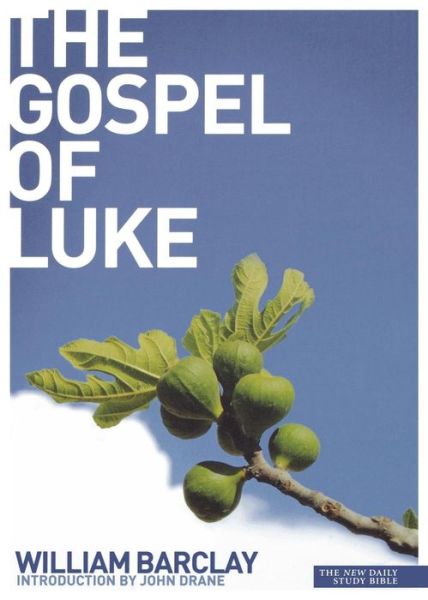 Gospel of Luke - William Barclay - Books - Saint Andrew Press - 9780715208939 - October 23, 2009