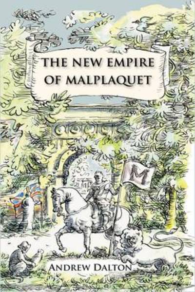 Cover for Andrew Dalton · The New Empire of Malplaquet (Paperback Book) (2009)