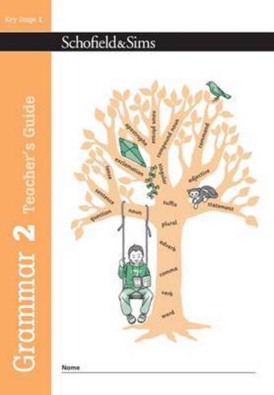 Grammar 2 Teacher's Guide - Grammar and Punctuation - Carol Matchett - Books - Schofield & Sims Ltd - 9780721713939 - 2017