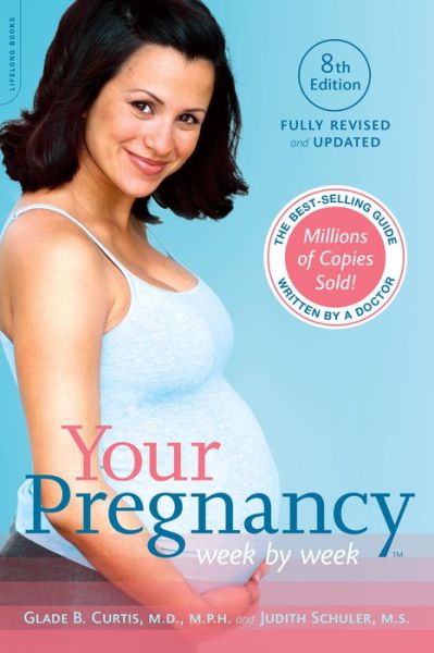 Cover for Glade Curtis · Your Pregnancy Week by Week, 8th Edition (Paperback Bog) (2016)