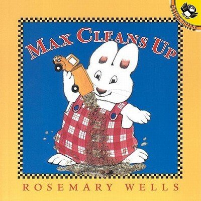 Cover for Rosemary Wells · Max Cleans Up (Hardcover Book) [Turtleback School &amp; Library Binding edition] (2002)