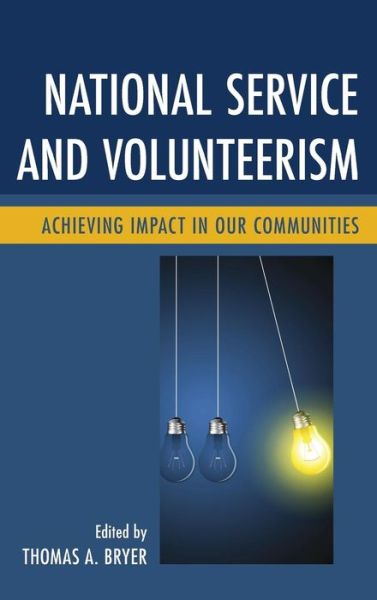 Cover for Thomas a Bryer · National Service and Volunteerism: Achieving Impact in Our Communities (Hardcover Book) (2014)