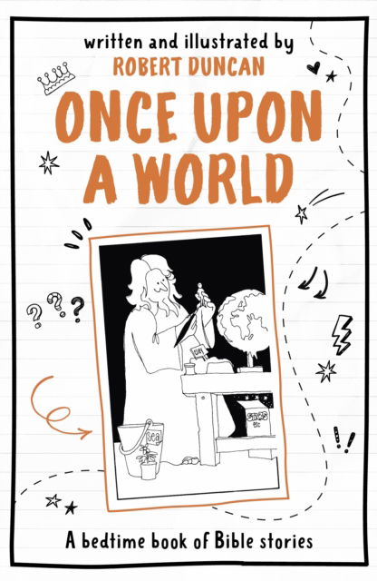 Once Upon A World: A bedtime book of Bible stories - Robert Duncan - Bøger - SPCK Publishing - 9780745979939 - 17. marts 2023
