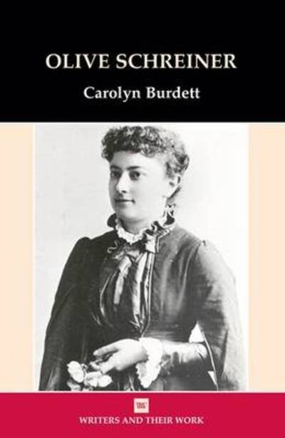 Cover for Carolyn Burdett · Olive Schreiner - Writers and Their Work (Paperback Book) (2005)