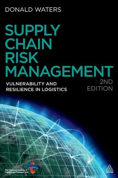 Cover for Donald Waters · Supply Chain Risk Management: Vulnerability and Resilience in Logistics (Paperback Book) [2 Revised edition] (2011)