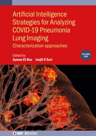 Cover for Suri EL-BAZ · Artificial Intelligence Strategies for Analyzing COVID-19 Pneumonia Lung Imaging, Volume 1: Characterization approaches - IOP ebooks (Inbunden Bok) (2022)