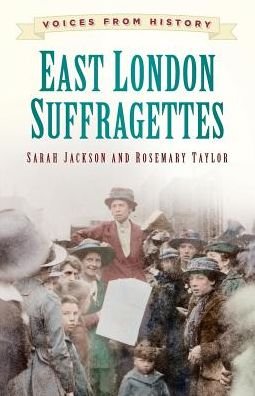 Cover for Sarah Jackson · Voices from History: East London Suffragettes (Paperback Book) (2014)