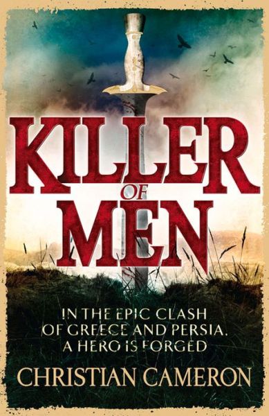 Killer of Men - The Long War - Christian Cameron - Libros - Orion Publishing Co - 9780752883939 - 26 de mayo de 2011