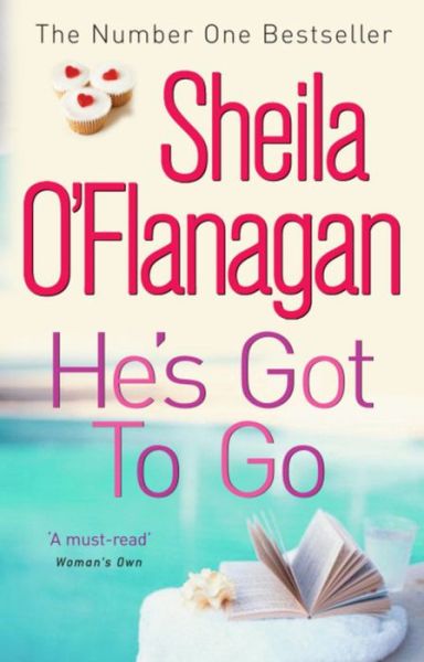 Cover for Sheila O'Flanagan · He's Got to Go: Your husband or your family? It's time to choose … (Paperback Book) (2006)