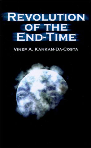 Cover for Vinep A. Kankam-da-costa · Revolution of the End-time (Innbunden bok) (2001)