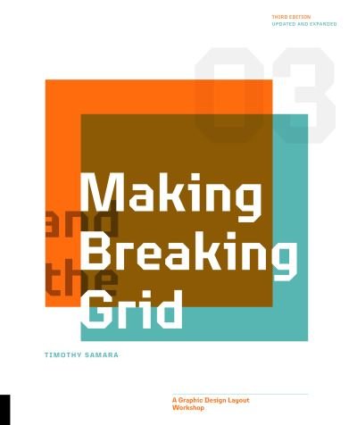 Cover for Timothy Samara · Making and Breaking the Grid, Third Edition: A Graphic Design Layout Workshop (Paperback Book) (2023)