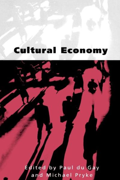 Cover for Paul Du Gay · Cultural Economy: Cultural Analysis and Commercial Life - Culture, Representation and Identity series (Paperback Book) (2002)